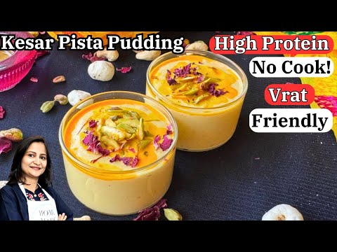 NO COOK KESAR PISTA PUDDING | Diwali Special Sweet | Vrat Recipes | High Protein | Quick Dessert