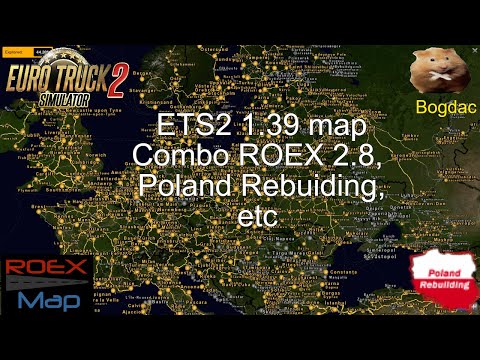 ETS2 1.39 Map Combo Poland Rebuilding, ROEX 2.8, Promods, Rusmap etc