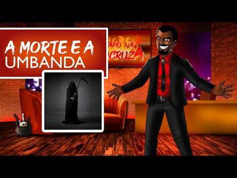 Papo na Encruza 136 - A Morte e a Umbanda