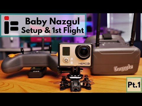 iFlight Baby Nazgul | Setup & 1st Flight  Pt.1