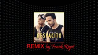 Luis Fonsi - Despacito ft. Daddy Yankee (remix Frank Rigot)