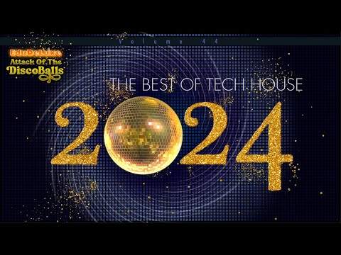 Attack of the Discoballs, Volume 44 - The Best of Tech House 2024