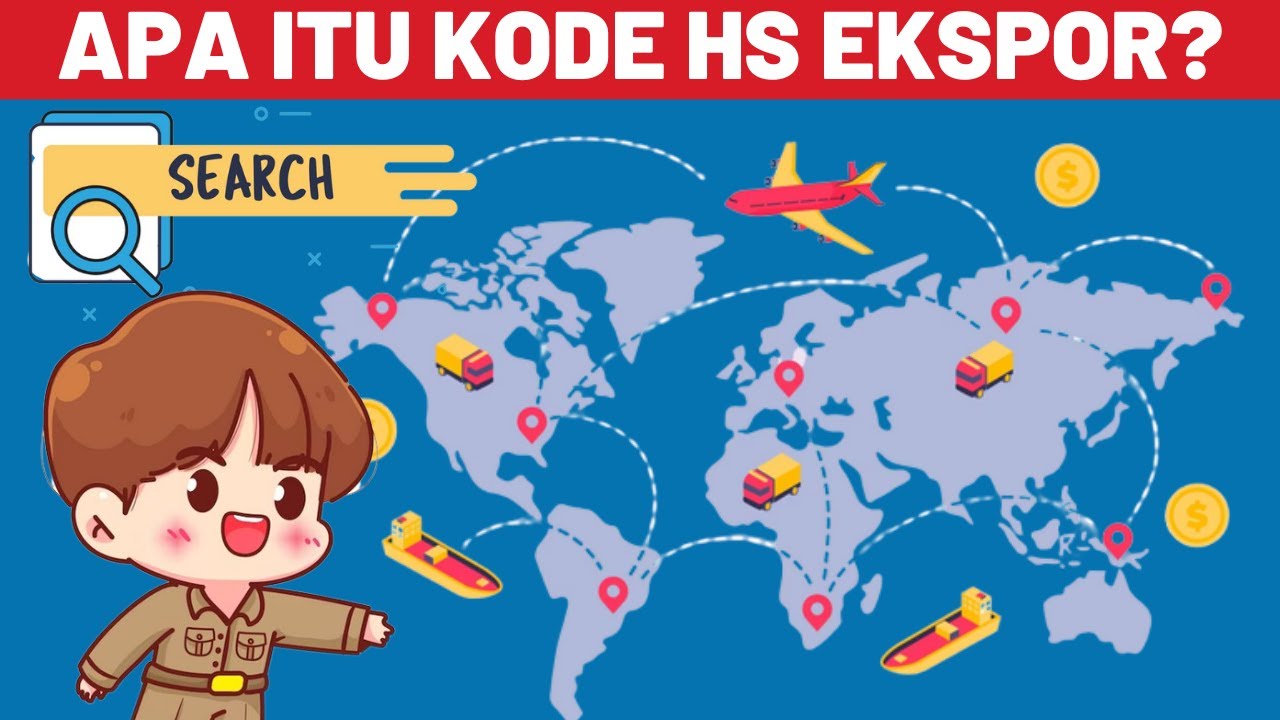 APA ITU KODE HS UNTUK EKSPOR IMPOR? CARA  MENCARI HS CODE EXPORT IMPORT JUAL BARANG KE LUAR NEGERI