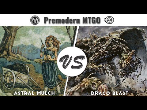 Premodern Test - Astral Mulch vs Draco Blast