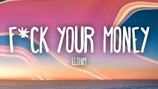 Elohim - F*ck Your Money (Lyrics)