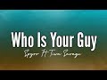 Spyro - Who Is Your Guy (Remix) Ft Tiwa Savage (Lyrics)