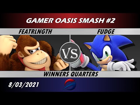 Gamer Oasis #2 - Featrlngth (DK) vs Fudge (Sonic) Winners Quarters - Smash Ultimate