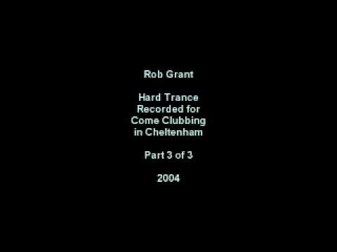 Rob Grant 2004 Hard Trance #3