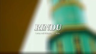Download lagu RINDU RASULULLAH - USTADZ ADI HIDAYAT, LC. M.A mp3