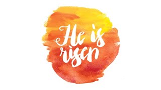 He is Risen - Easter Retold