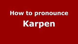 How to pronounce Karpen