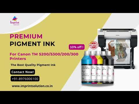 The best quality Pigment Ink