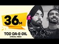 Tod Da E Dil | Ammy Virk | Maninder Buttar | Avvy Sra | Latest Romantic  Song 2020 | DM