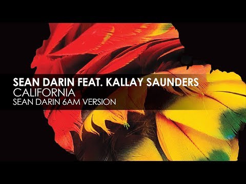 Sean Darin featuring Kallay Saunders - California (Sean Darin 6AM Version)