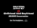 Girlfriend And Boyfriend ABUSIVE Conversation Gf Bf ABUSIVE Conversation