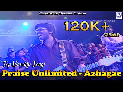 Praise Unlimited - Azhagae | Chadwick Samuel Songs | Top Worship Songs | Gospel Music | Music Mindss