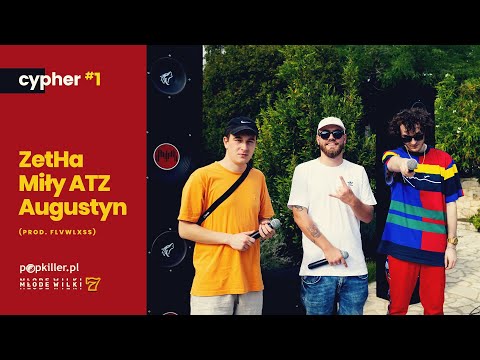 ZetHa, Miły ATZ, Augustyn - Popkiller Młode Wilki 7 - Cypher #1 (prod. Flvwlxss)