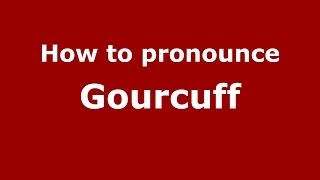 How to pronounce Gourcuff