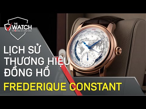 Lịch Sử Thương Hiệu Đồng Hồ Frederique Constant | The Watch