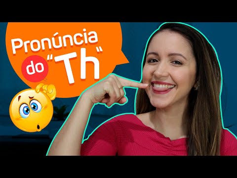 COMO PRONUNCIAR O SOM DO "TH" EM INGLÊS