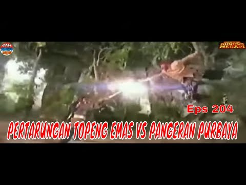 MAK LAMPIR EPS 204 - PERTARUNGAN TOPENG EMAS  vs PANGERAN PURBAYA