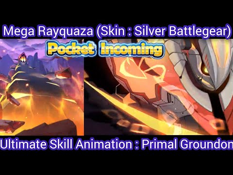 Ultimate Skill Animation - Hình ảnh tuyệt kỹ Skin Mega Rayquaza & Primal Groundon - Pocket Incoming
