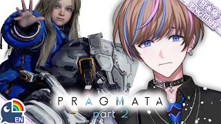 【PRAGMATA】This is why I don't like touching grass...【NIJISANJI EN | Seible】