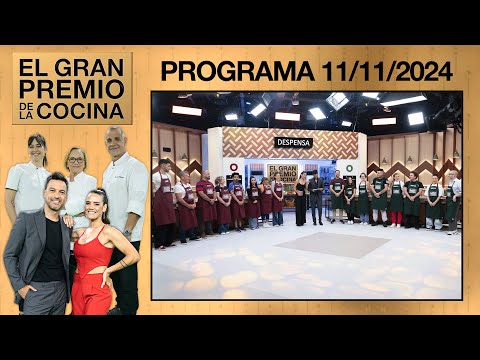 EL GRAN PREMIO DE LA COCINA - PROGRAMA 11/11/2024
