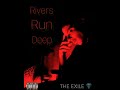 Rivers Run Deep ♠