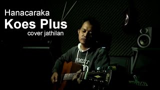 Download lagu hanacaraka - koes plus, cover pak jj, versi jathilan mp3 Download lagu hanacaraka - koes plus, cover pak jj, versi jathilan mp3