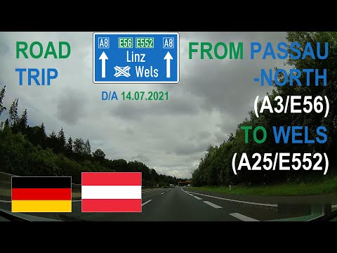 ROAD BY STEVČA - ROAD TRIP PASSAU-NORTH (A3/E56) / WELS (A25/E552) 07.2021
