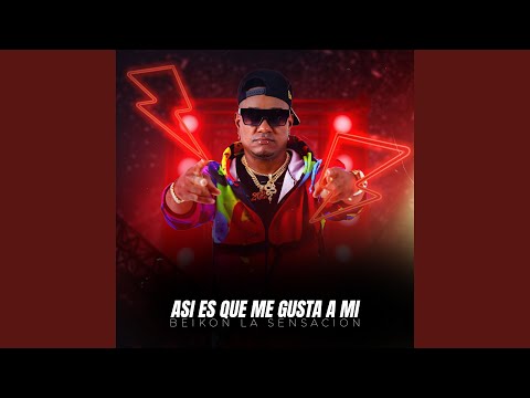 Así es que me gusta a mi