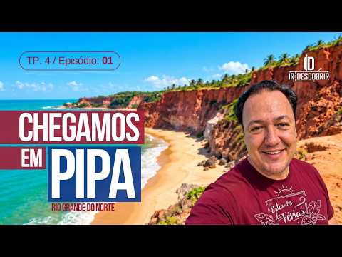 Chegamos em Pipa no Rio Grande do Norte | ESTAMOS DE FÉRIAS - TP4/Ep. 01 - Ir e Descobrir