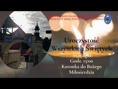 Koronka do Bożego Miłosierdzia. Transmisjs Online Czatachowa.  01.11.2022 Godz.15:00