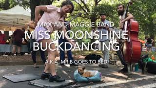 Big Sciota Buckdance - Miss Moonshine &amp; Sleepy Dog - Max &amp; Maggie Band - Farmers Market