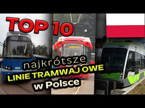 TOP 10 Najkrótsze linie tramwajowe w Polsce - Warszawa,Górny Śląsk,Kraków,Bydgoszcz,Toruń,Olsztyn ??