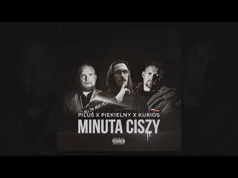 Piluś x Piekielny x Kurios - Minuta Ciszy