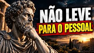 APRENDA A NÃO LEVAR TUDO PARA O LADO PESSOAL | Estoicismo