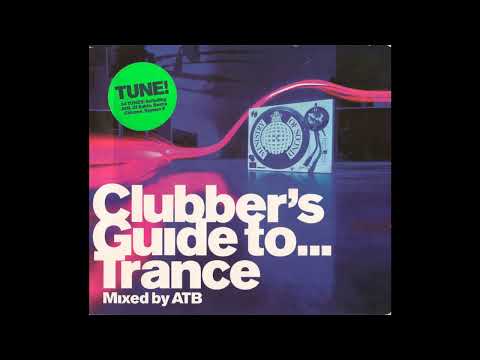 Clubber's Guide to... Trance (1999) - Mixed by ATB - Ministry Of Sound - Discs 1 & 2