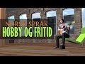Norsk språk - Hobby og fritid 