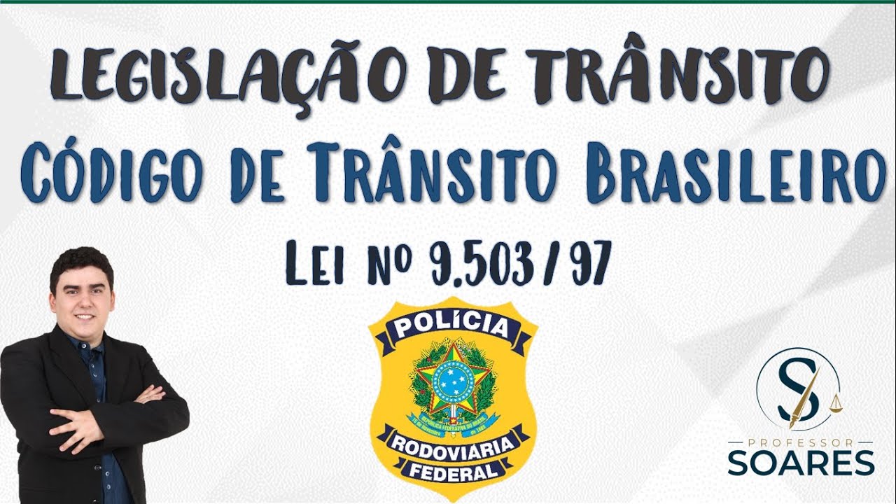 Legislação de Trânsito - Crimes de Trânsito I - CTB - Lei 9.503/97 - PRF