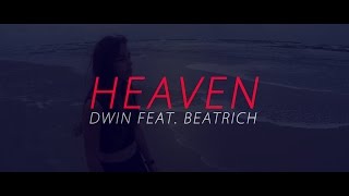 Dwin - Heaven (Feat. Beatrich)
