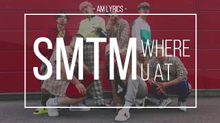 [AM Lyrics] SMTM6 Team Zico Dean - Where U At