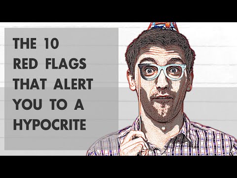 The 10 Red Flags That Alert You To A Hypocrite