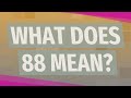 What does 88 mean?