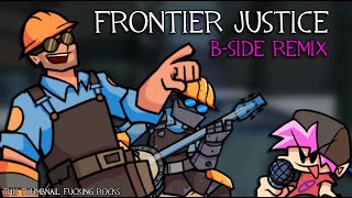 Frontier Justice but it&#39;s a B-side remix