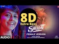 Shiddat (Female Version) -  8D Audio | Yohani | Manan Bhardwaj | T-Series
