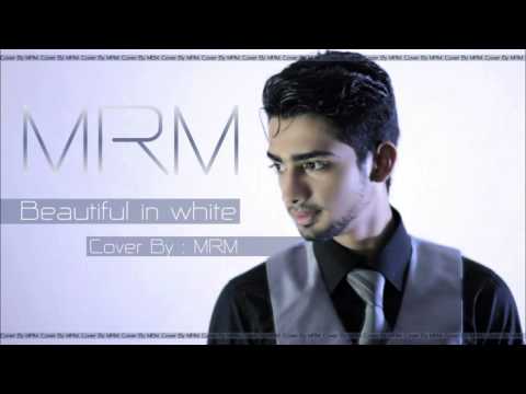 Beautiful In White | Shayn Ward | Cover By MRM