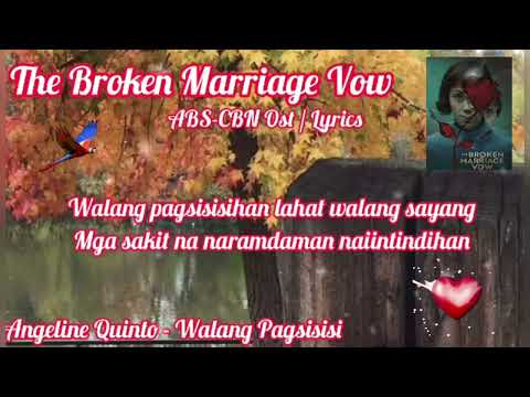 Walang Pagsisisi ~ Angeline Quinto The Broken Marriage Vow OST