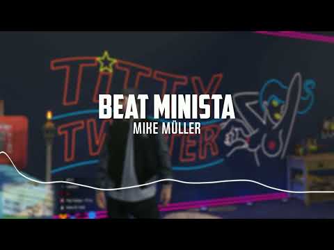 Mike Müller - Beat Minista (Prod. by IZZO)